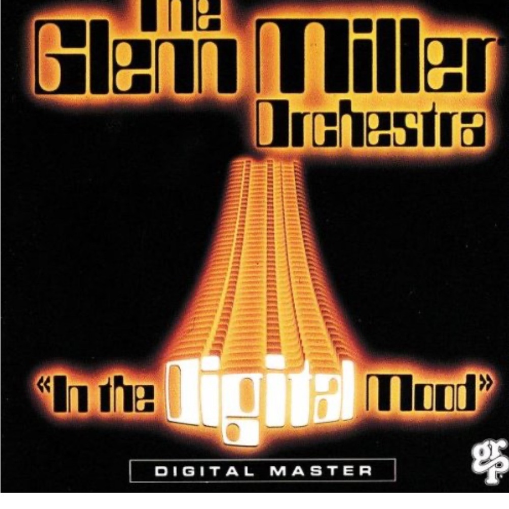 The Glenn Miller Orchestra “In the Digital Mood” on CD